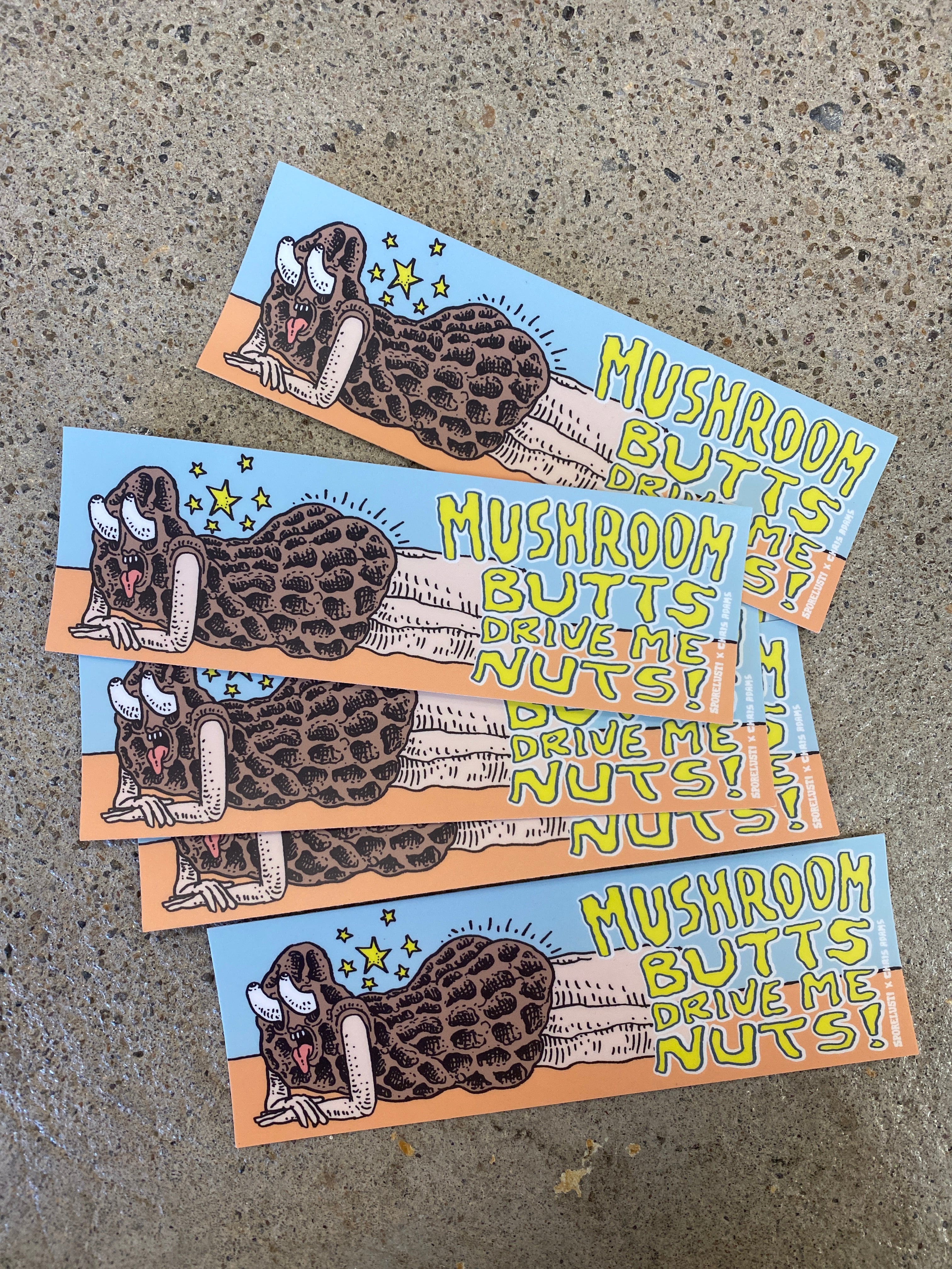 Mushroom Butts Drive Me Nuts, Mushroom Sticker
