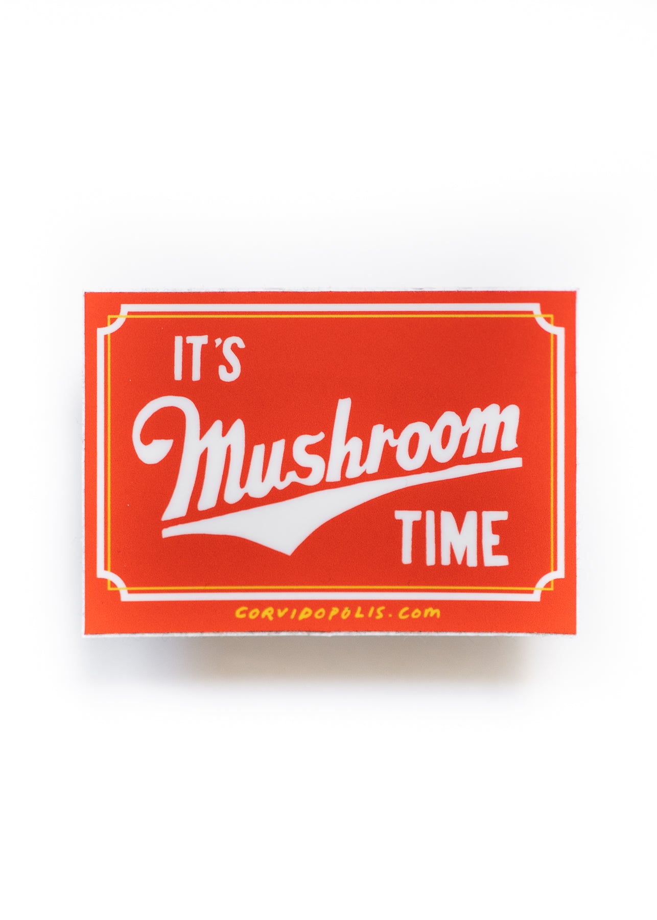 It's Mushroom Time Sticker