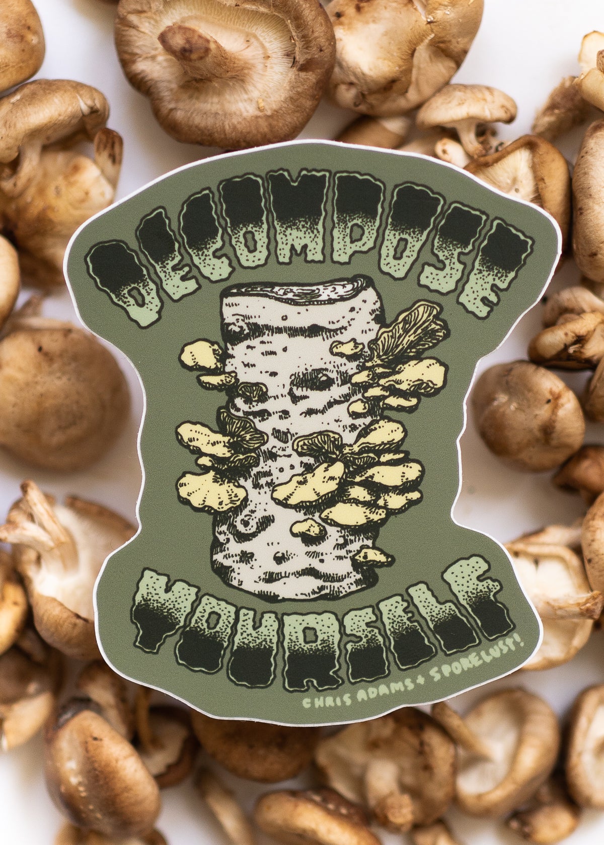 Decompose Yourself Oyster Mushroom Sticker