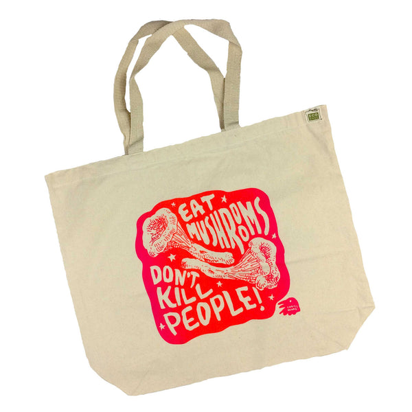 Eat Mushrooms Don't Kill People Recycled Cotton Tote